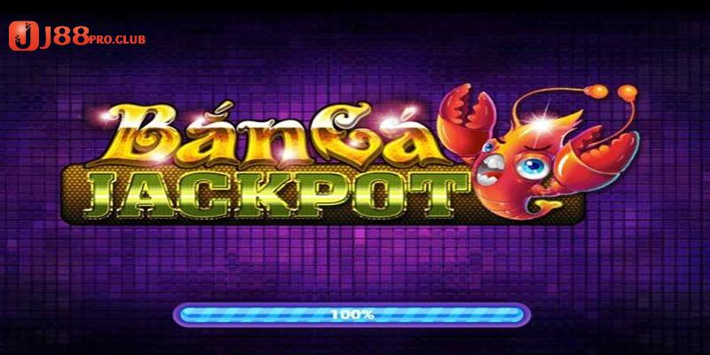 Hướng dẫn chơi bắn cá Jackpot cho tân thủ J88